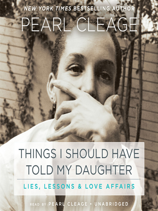 Title details for Things I Should Have Told My Daughter by Pearl Cleage - Available